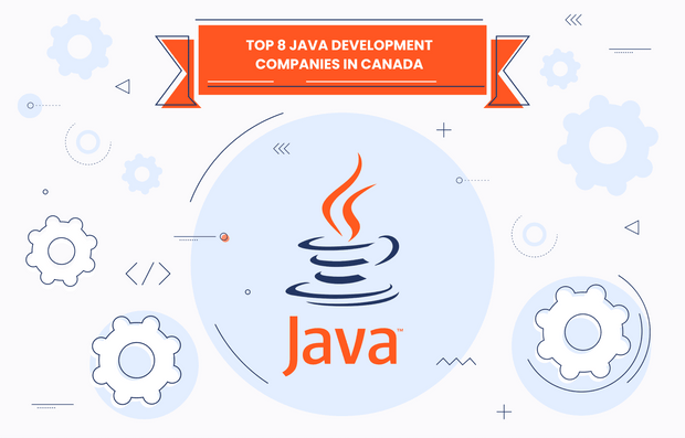 8 Java Development Companies in Canada Worth Considering 8 Java Development Companies in Canada Worth Considering